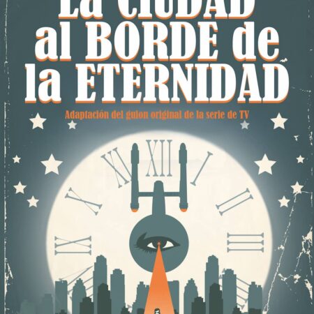 COM STAR TREK: LA CIUDAD AL BORDE DE LA ETERNIDAD