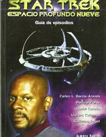 LIB STAR TREK ESPACIO PROFUNDO NUEVE. GUIA DE EPISODIOS