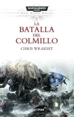 LIB WARHAMMER 40.000: LA BATALLA DEL COLMILLO