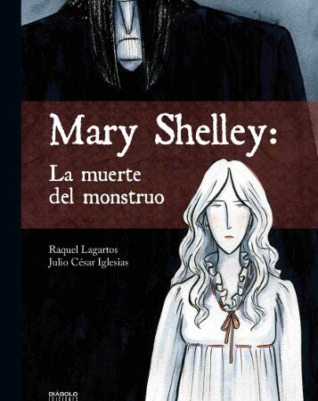 COM MARY SHELLEY: LA MUERTE DEL MONSTRUO