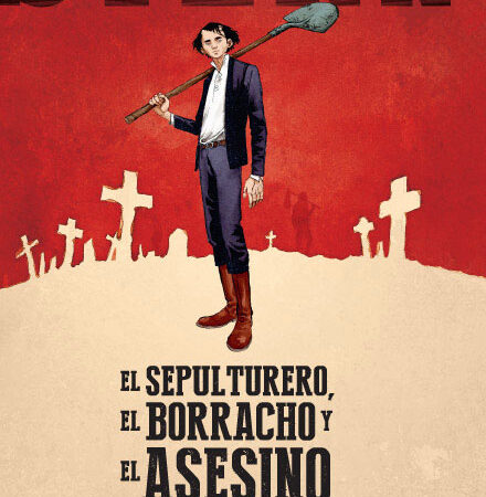 COM STERN 01. EL SEPULTURERO, EL BORRACHO Y EL ASESINO (continuacion no pedida)