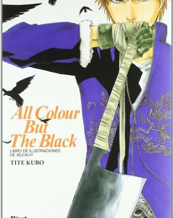 LIB ALL COLOUR BUT THE BLACK (LIBRO DE ILUSTRACIONES DE BLEACH)