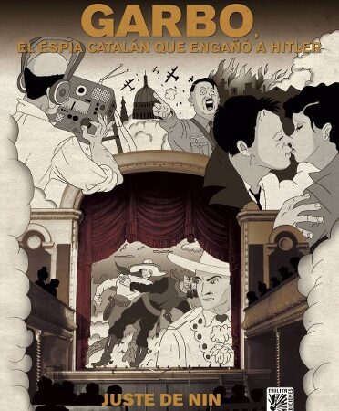 COM GARBO. EL ESPIA CATALAN QUE ENGAÑO A HITLER