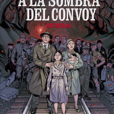 COM A LA SOMBRA DEL CONVOY. EDICION INTEGRAL