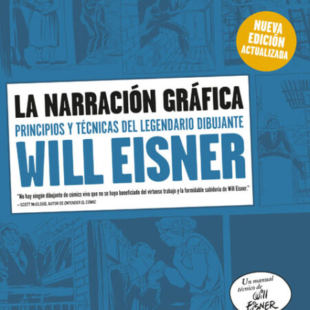 COM LA NARRACION GRAFICA . PRINCIPIOS Y TECNICAS DEL LEGENDARIO DIBUJANTE WILL EISNER