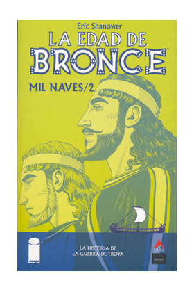 COM LA EDAD DE BRONCE 02. MIL NAVES 2