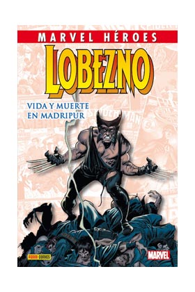 COM CMH 37: LOBEZNO: VIDA Y MUERTE EN MADRIPUR