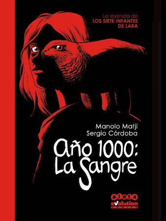 COM AÑO 1000: LA SANGRE. LA LEYENDA DE LOS INFANTES DE LARA