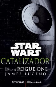 LIB STAR WARS: ROGUE ONE CATALIZADOR