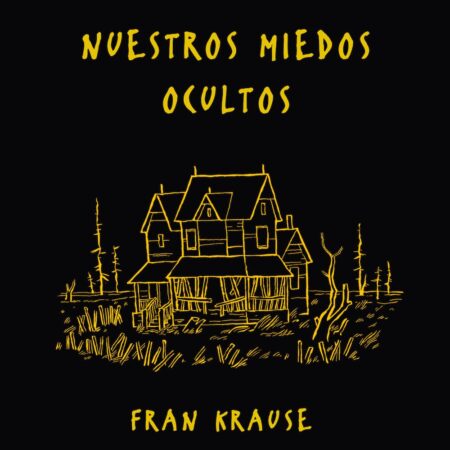 COM NUESTROS MIEDOS OCULTOS