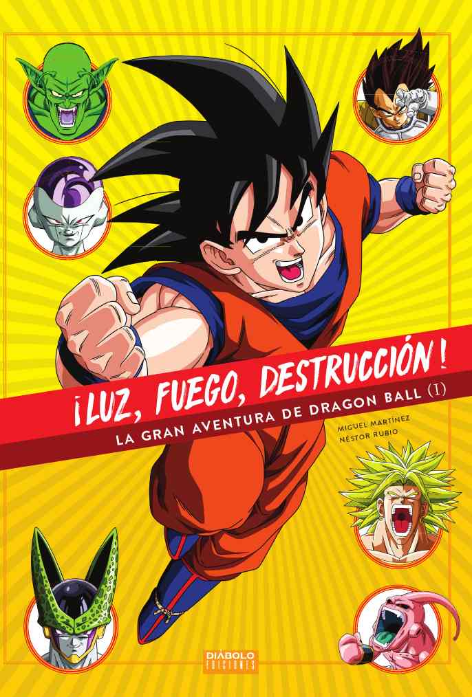 03C1518A-DA77-4BA4-9CC6-5FBDE5472BF4-20002382.jpg LIB ¡LUZ, FUEGO, DESTRUCCION! LA GRAN AVENTURA DE DRAGON BALL (1 DE 2)