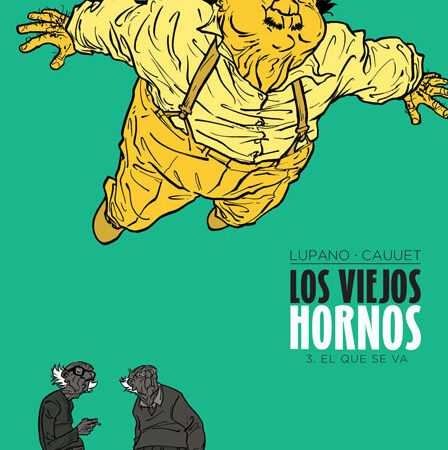 COM LOS VIEJOS HORNOS 03. EL QUE SE VA (continuación no pedida)