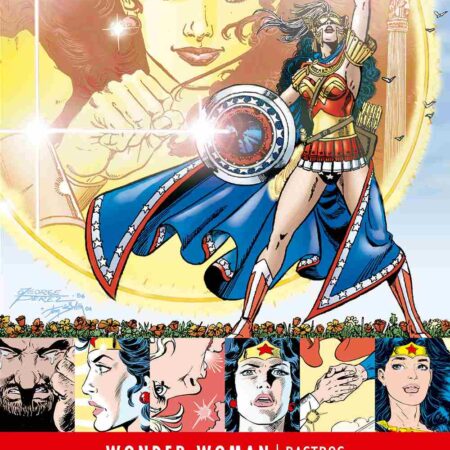 COM GRANDES AUTORES DE WONDER WOMAN: GEORGE PEREZ - RASTROS