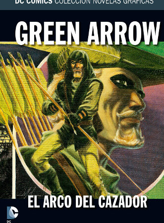 COM COLECCION NOVELAS GRAFICAS 33: GREEN ARROW: EL ARCO DEL CAZADOR