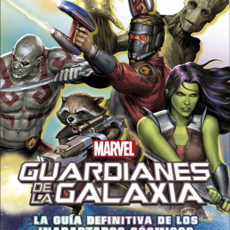 COM GUARDIANES DE LA GALAXIA. LA GUIA DEFINITIVA DE LOS INADAPTADOS COSMICOS