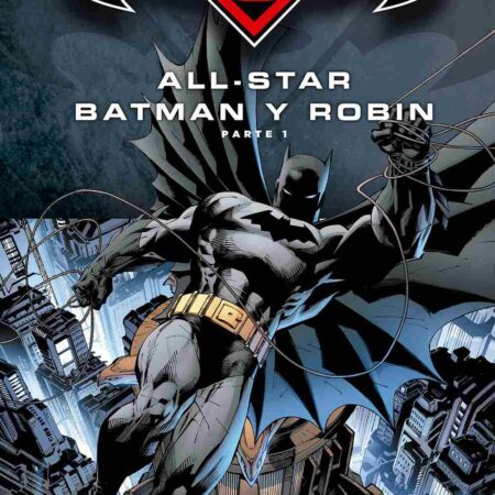 COM BATMAN Y SUPERMAN - COLECCION NOVELAS GRAFICAS 01: ALL-STAR BATMAN Y ROBIN (PARTE 1)