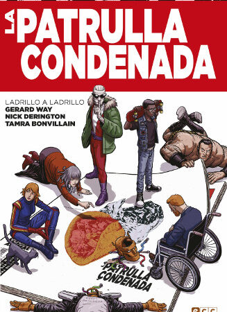 COM LA PATRULLA CONDENADA: LADRILLO A LADRILLO