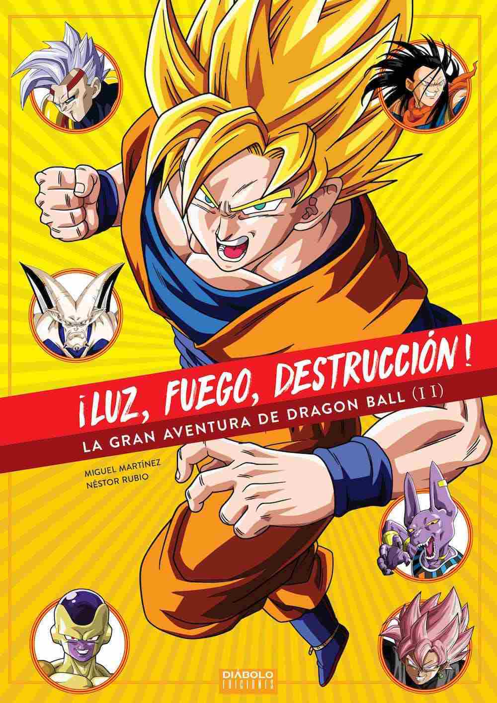 03C1518A-DA77-4BA4-9CC6-5FBDE5472BF4-20003500.jpg LIB ¡LUZ, FUEGO, DESTRUCCION! LA GRAN AVENTURA DE DRAGON BALL (2 DE 2)