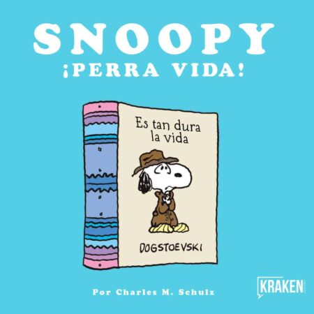 COM SNOOPY. ¡PERRA VIDA!