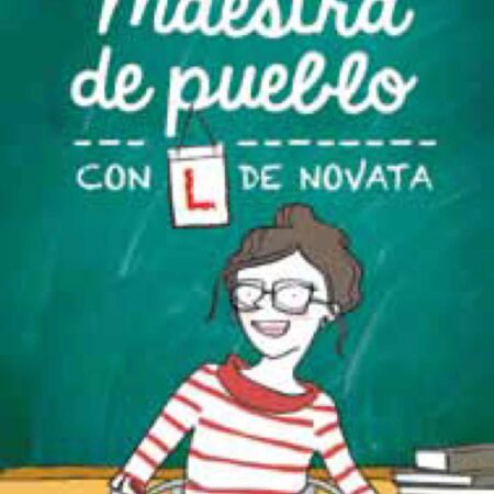COM MAESTRA DE PUEBLO, CON L DE NOVATA