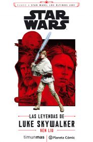 LIB STAR WARS EPISODIO VIII LAS LEYENDAS DE LUKE SKYWA