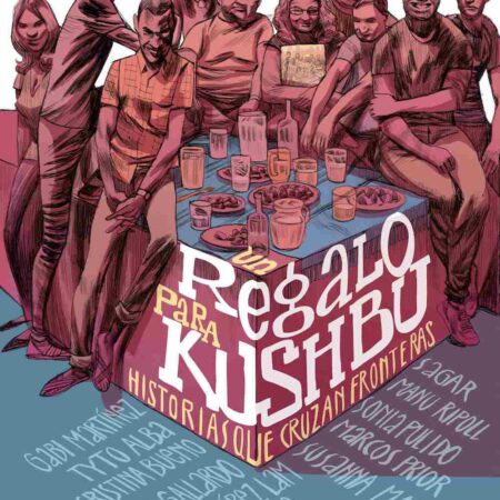 COM UN REGALO PARA KUSHBU. HISTORIAS QUE CRUZAN FRONTERAS