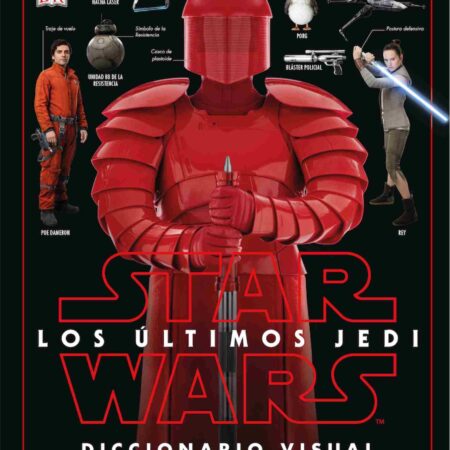 LIB STAR WARS: LOS ULTIMOS JEDI. DICCIONARIO VISUAL