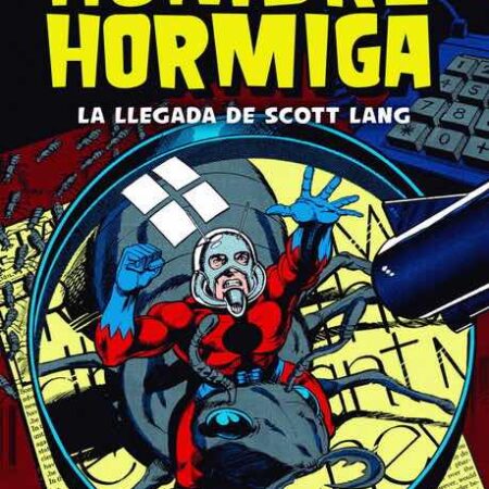 COM HOMBRE HORMIGA. LA LLEGADA DE SCOTT LANG
