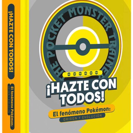 LIB ¡HAZTE CON TODOS! EL FENOMENO POKEMON: ORIGEN Y EVOLUCION