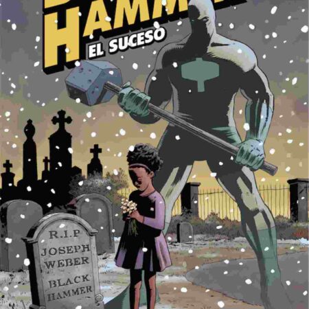 COM BLACK HAMMER 02. EL SUCESO
