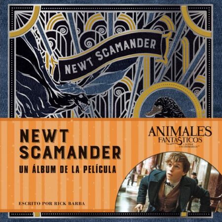 LIB J. K. ROWLINGS WIZARDING WORLD: NEWT SCAMANDER. UN ALBUM DE LA PELICULA