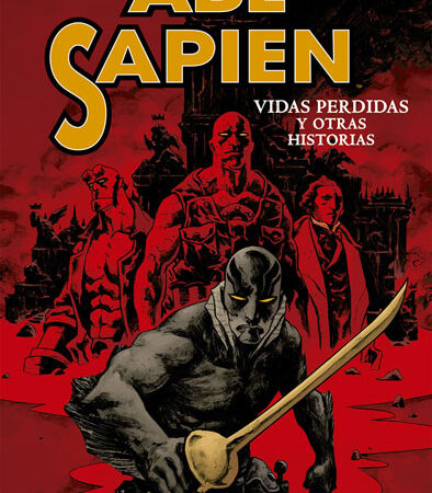 COM ABE SAPIEN 09. VIDAS PERDIDAS Y OTRAS HISTORIAS