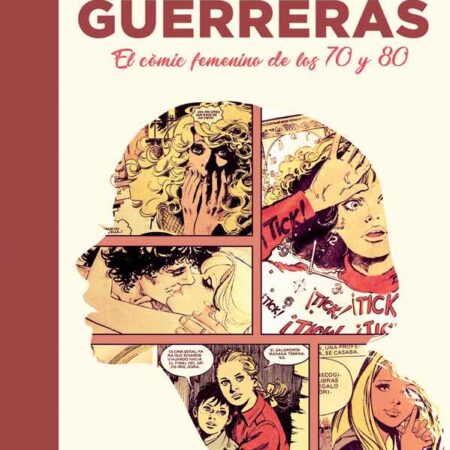 COM LAS CHICAS SON GUERRERAS. EL COMIC FEMENINO DE LOS 70 Y 80