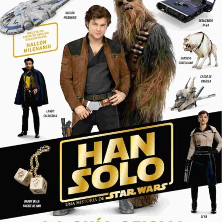 LIB HAN SOLO. UNA HISTORIA DE STAR WARS LA GUIA OFICIAL