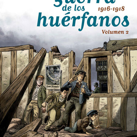 COM LA GUERRA DE LOS HUERFANOS. EDICION INTEGRAL 2. 1916-1918