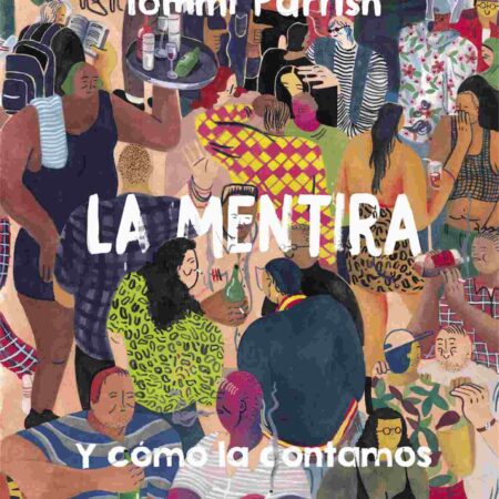 COM LA MENTIRA Y COMO LA CONTAMOS