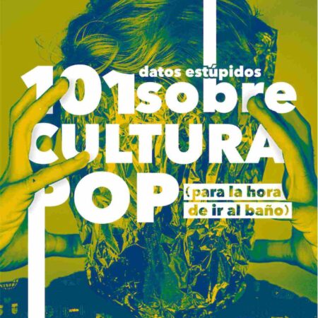 LIB 101 DATOS ESTUPIDOS SOBRE CULTURA POP