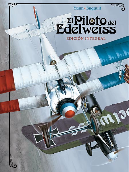 COM EL PILOTO DEL EDELWEISS. EDICION INTEGRAL