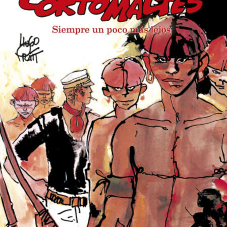 COM CORTO MALTES: SIEMPRE UN POCO MAS LEJOS