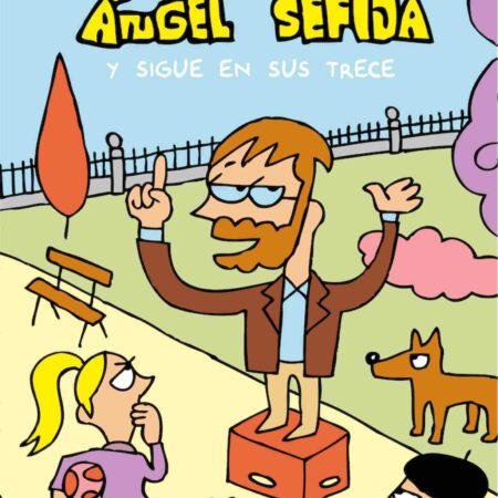 COM ANGEL SEFIJA Y SIGUE EN SUS TRECE