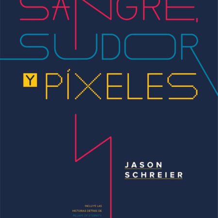 COM SANGRE, SUDOR Y PIXELES