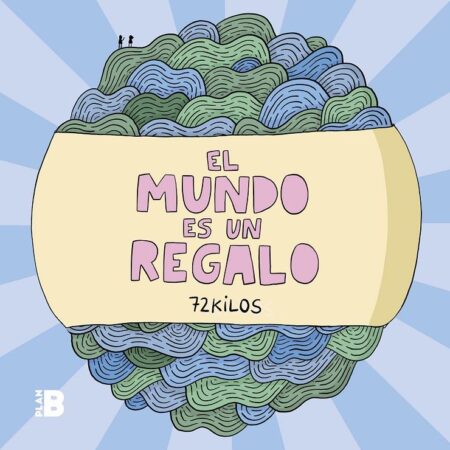 COM EL MUNDO ES UN REGALO