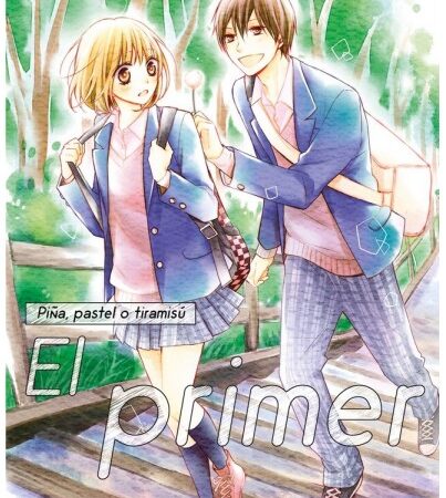 COM PIÑA, PASTEL O TIRAMISU: EL PRIMER AMOR.