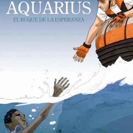 COM AQUARIUS. EL BUQUE DE LA ESPERANZA