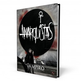 ROL VAMPIRO: LA MASCARADA 5 EDICION: ANARQUISTAS
