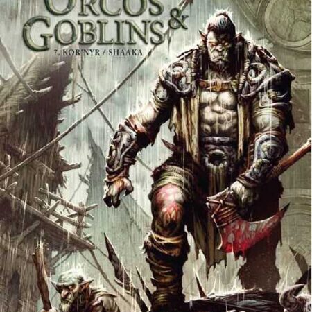 COM ORCOS Y GOBLINS 07: KRORNYR / SHAAKA