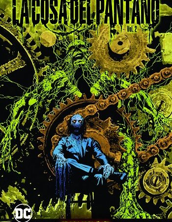 COM LA COSA DEL PANTANO: DEVENIR 02 DE 02 (UNIVERSO OSCRUO)