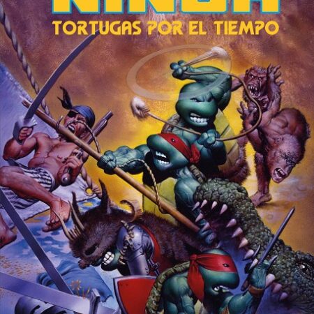 COM LAS TORTUGAS NINJA: TORTUGAS POR EL TIEMPO (EDICION DELUXE)