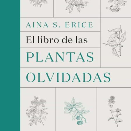 LIB EL LIBRO DE LAS PLANTAS OLVIDADAS