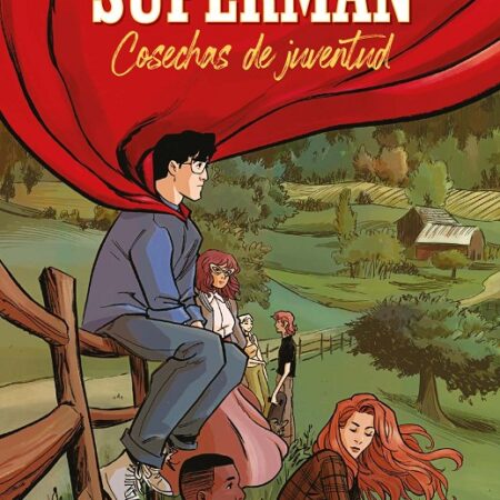 COM SUPERMAN: COSECHAS DE JUVENTUD